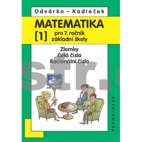 Matematika pro 7. ročník ZŠ, 1. díl - Odvárko, Kadleček /nová/