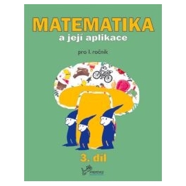 Matematika a její aplikace 1. ročník / 3. díl