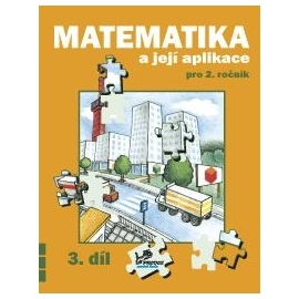 Matematika a její aplikace 2. ročník / 3. díl