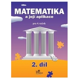 Matematika a její aplikace 4. ročník / 2. díl