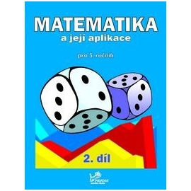 Matematika a její aplikace 5. ročník / 2. díl