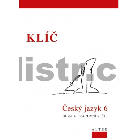Klíč k Českému jazyku 6 – III. díl