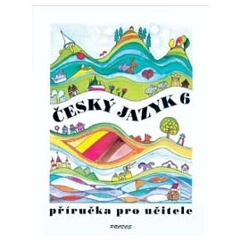 Český jazyk 6 – příručka pro učitele