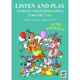 Listen and play 2 - WITH ANIMALS, 2. díl (učebnice)