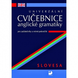 Univerzální cvičebnice anglické gramatiky – slovesa pro začátečníky a mírně pokročilé