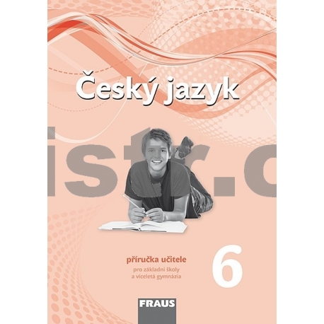 Český jazyk 6 pro ZŠ a VG /nová generace/ PU
